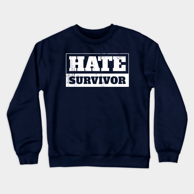 Hate Survivor Old Logo Crewneck Sweatshirt by ItuPagi